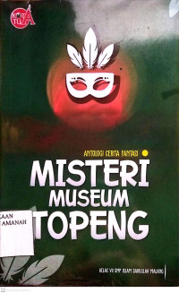 Image of Antologi Cerita Fantasi: Misteri Museum Topeng