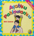 Ayahku Pahlawanku