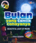 Bulan yang Cantik Cahayanya: Beautiful light of Moon