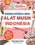 Ensiklopedia Indonesia: Ensiklopedia Mini Alat Musik Indonesia