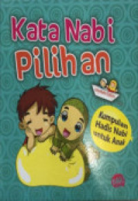Image of Kata Nabi Pilihan: Kumpulan Hadis Nabi untuk Anak