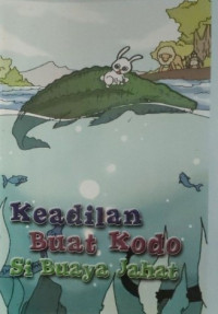 Image of Keadilan Buat Kodo Si Buaya Jahat