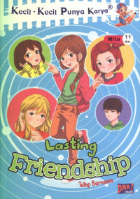 Image of Kecil-Kecil Punya Karya: Lasting Friendship (Tetap Bersama)