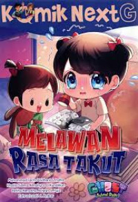 Image of Komik Next G: Melawan Rasa Takut
