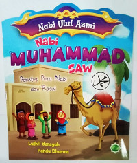 Image of Nabi Ulul Azmi: Nabi Muhammad SAW : Penutup Para Nabi dan Rasul